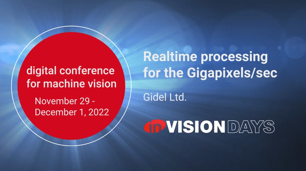 Gidel’s Real Time Processing Over Gigapixels — InVision Days 2022